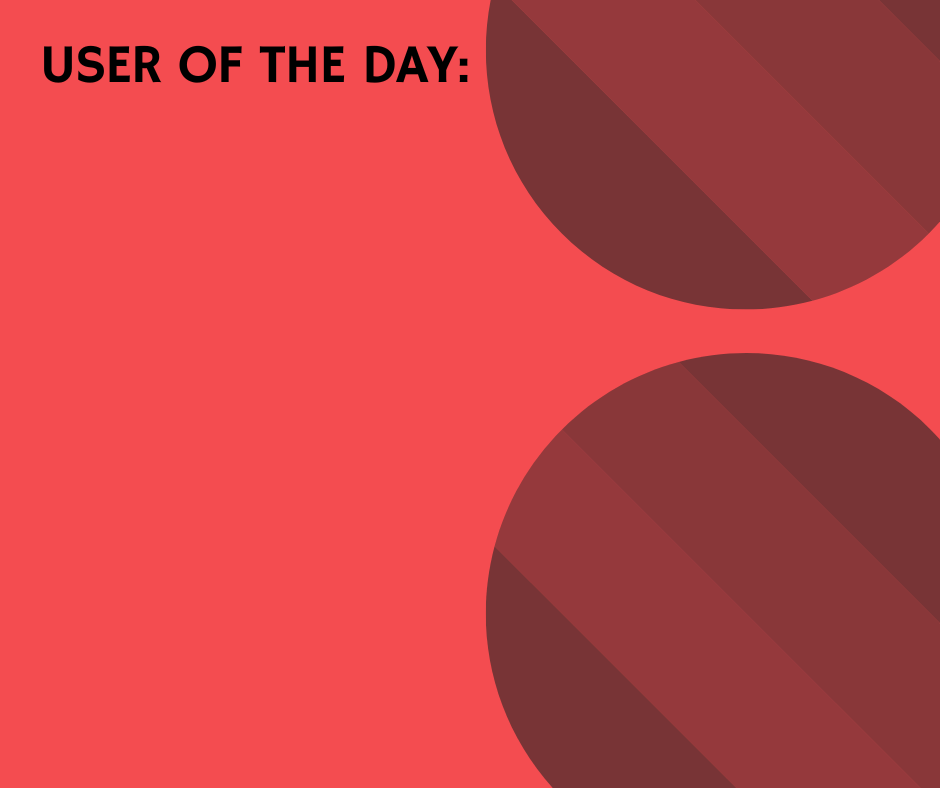 User of the Day
