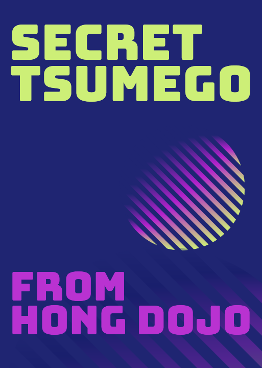 Tsumego Collection: Secret Tsumego from Hong Dojo