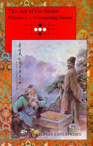 Tsumego Collection: The Art of Go Series I: Connecting Stones